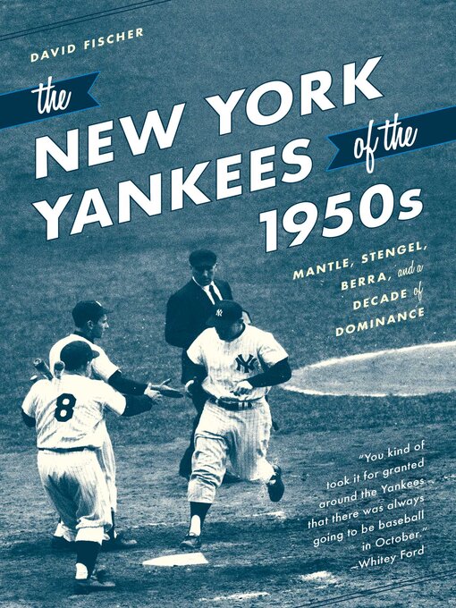 Title details for The New York Yankees of the 1950s by David Fischer - Available